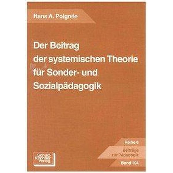 Der Beitrag der systematischen Theorie für Sonder- und Sozialpädagogik, Hans A. Poignee