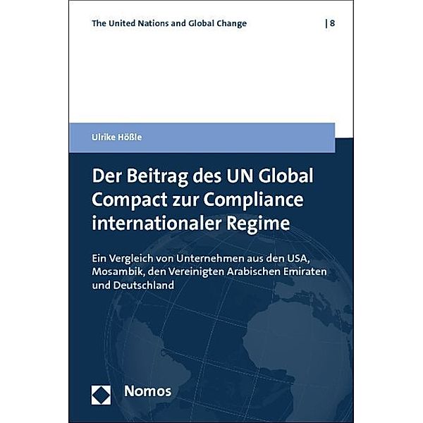 Der Beitrag des UN Global Compact zur Compliance internationaler Regime, Ulrike Hößle