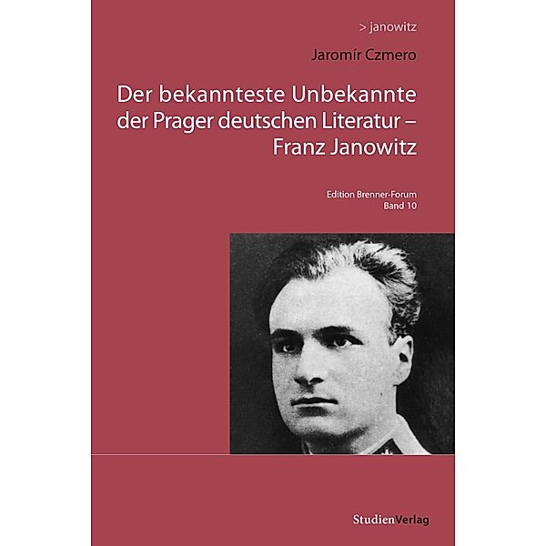 Der bekannteste Unbekannte der Prager deutschen Literatur - Franz Janowitz, Jaromir Czmero