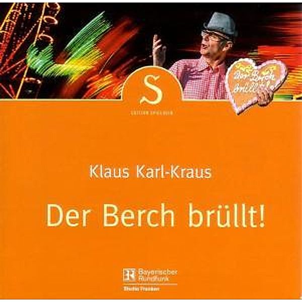 Der Berch brüllt!, Klaus Karl Kraus