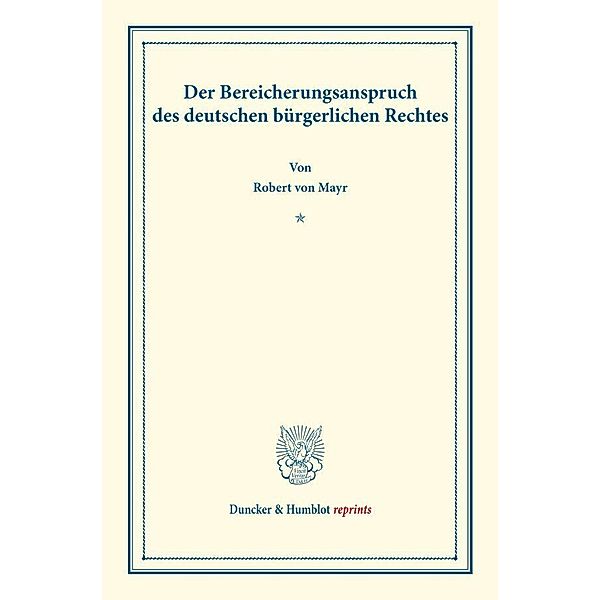 Der Bereicherungsanspruch, Robert von Mayr