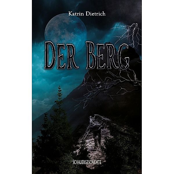 Der Berg, Katrin Dietrich