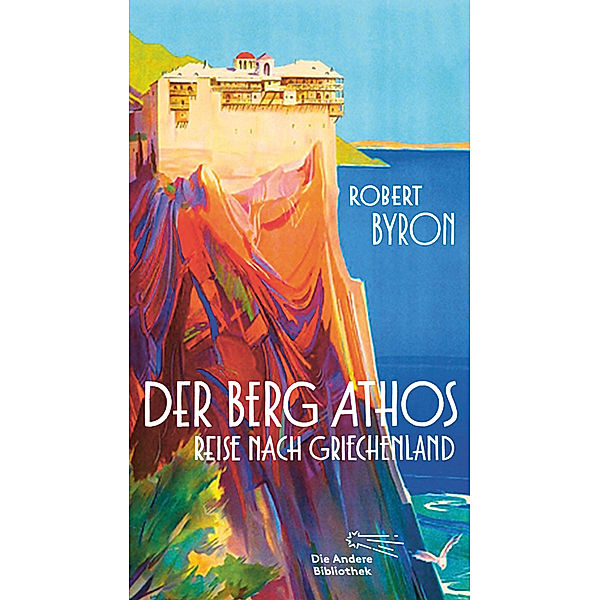 Der Berg Athos - Reise nach Griechenland, Robert Byron