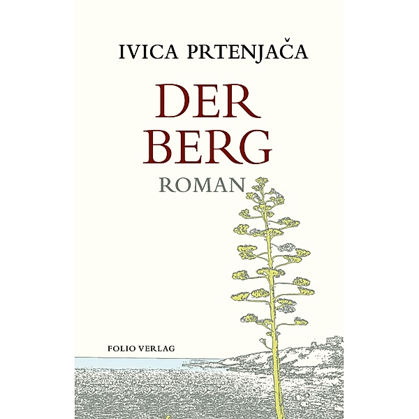 Der Berg / Transfer Bibliothek Bd.157, Ivica Prtenjaca