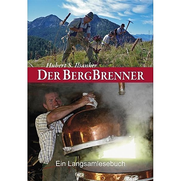 Der Bergbrenner, Hubert S. Ilsanker