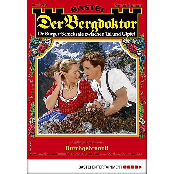 Der Bergdoktor 1951 / Der Bergdoktor Bd.1951, Andreas Kufsteiner