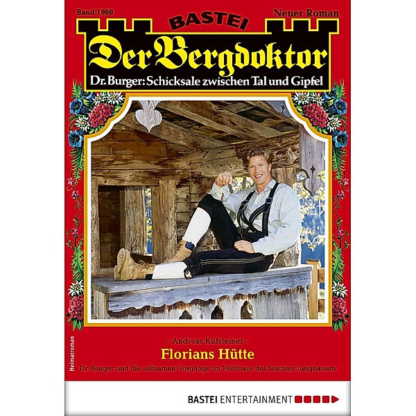 Der Bergdoktor 1960 / Der Bergdoktor Bd.1960, Andreas Kufsteiner