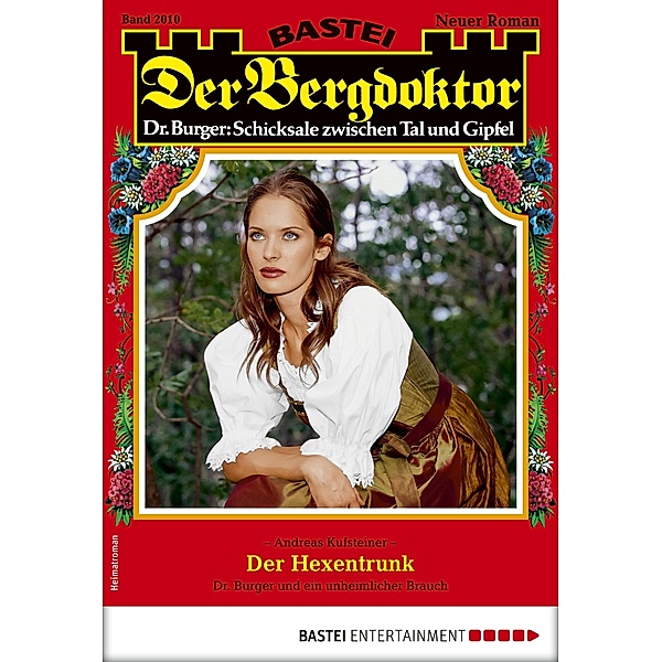 Der Bergdoktor 2010 / Der Bergdoktor Bd.2010, Andreas Kufsteiner