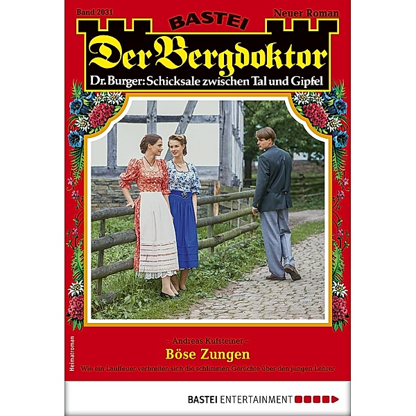 Der Bergdoktor 2031 / Der Bergdoktor Bd.2031, Andreas Kufsteiner