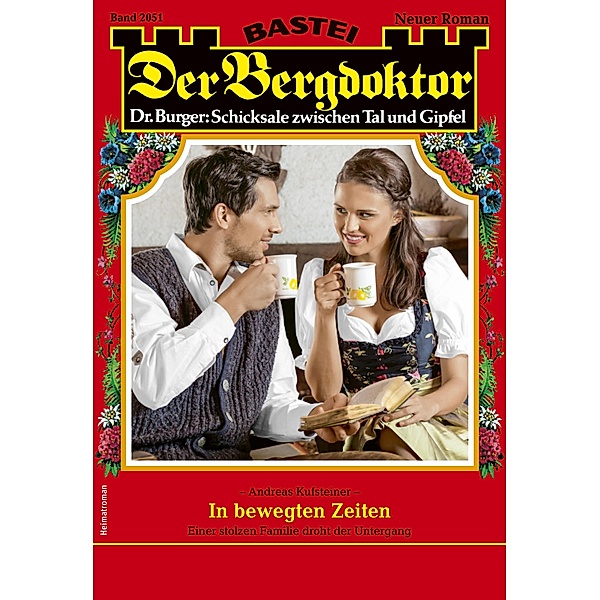Der Bergdoktor 2051 / Der Bergdoktor Bd.2051, Andreas Kufsteiner