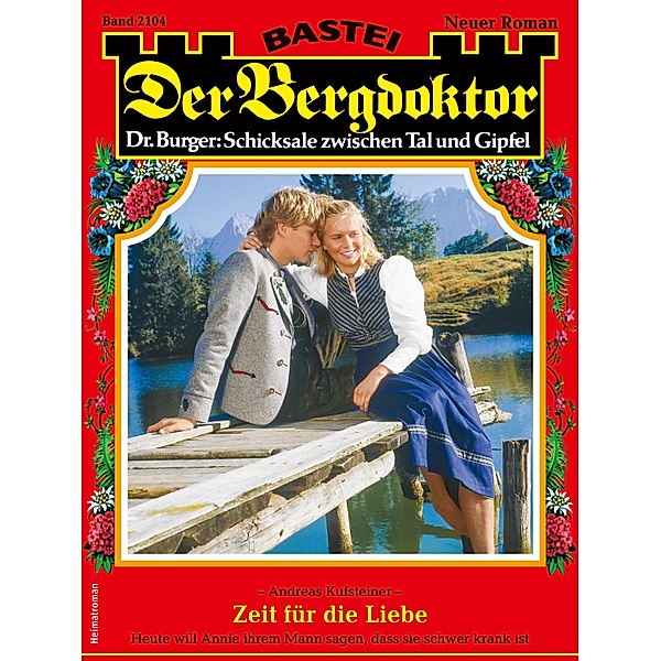 Der Bergdoktor 2104 / Der Bergdoktor Bd.2104, Andreas Kufsteiner