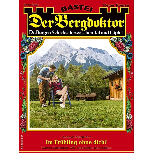 Der Bergdoktor 2120 / Der Bergdoktor Bd.2120, Andreas Kufsteiner