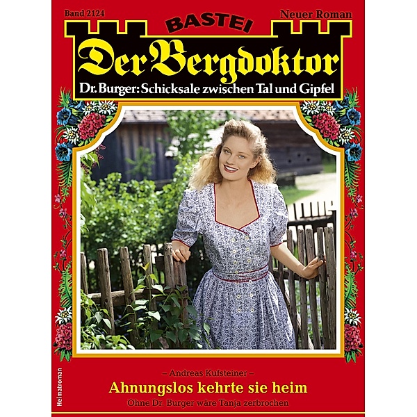Der Bergdoktor 2124 / Der Bergdoktor Bd.2124, Andreas Kufsteiner