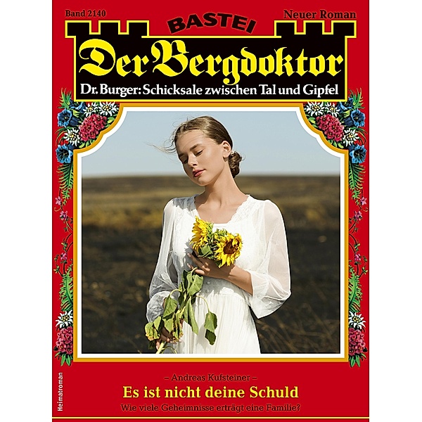 Der Bergdoktor 2140 / Der Bergdoktor Bd.2140, Andreas Kufsteiner