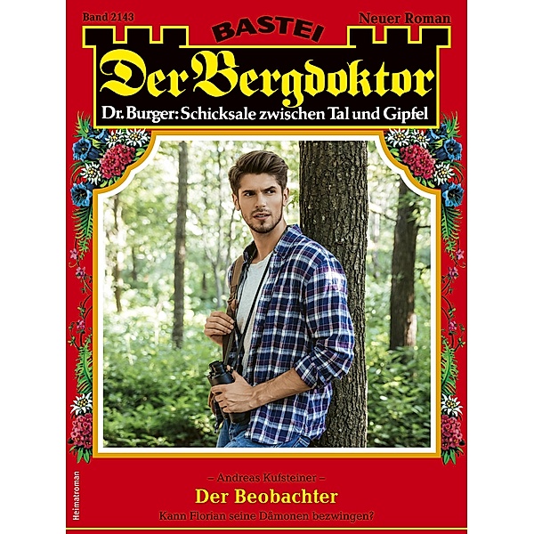 Der Bergdoktor 2143 / Der Bergdoktor Bd.2143, Andreas Kufsteiner