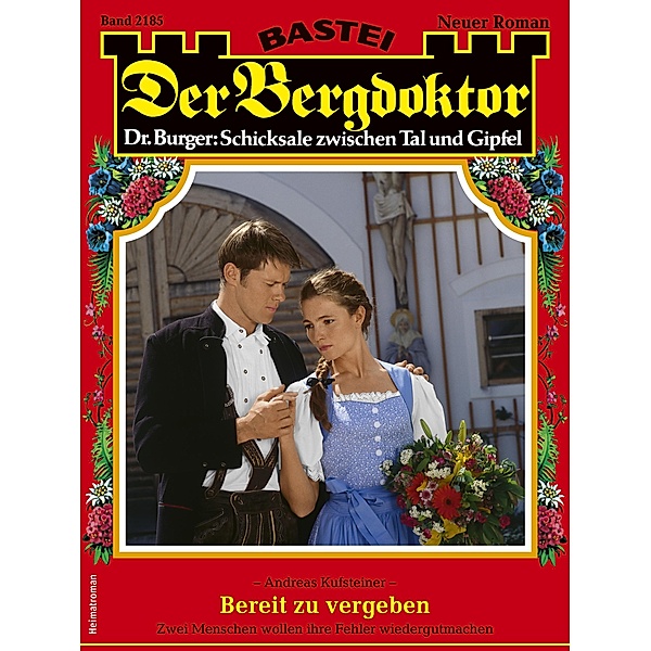 Der Bergdoktor 2185 / Der Bergdoktor Bd.2185, Andreas Kufsteiner
