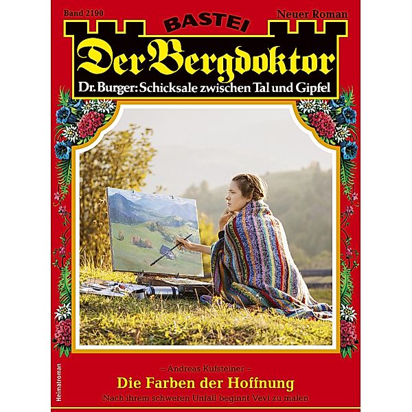 Der Bergdoktor 2190 / Der Bergdoktor Bd.2190, Andreas Kufsteiner