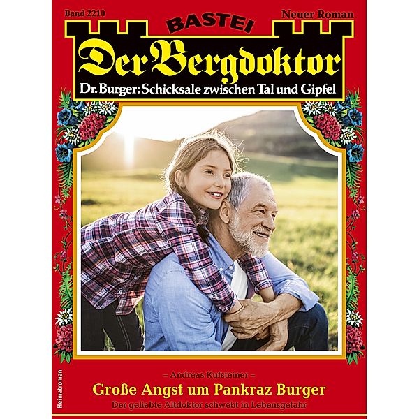 Der Bergdoktor 2210 / Der Bergdoktor Bd.2210, Andreas Kufsteiner