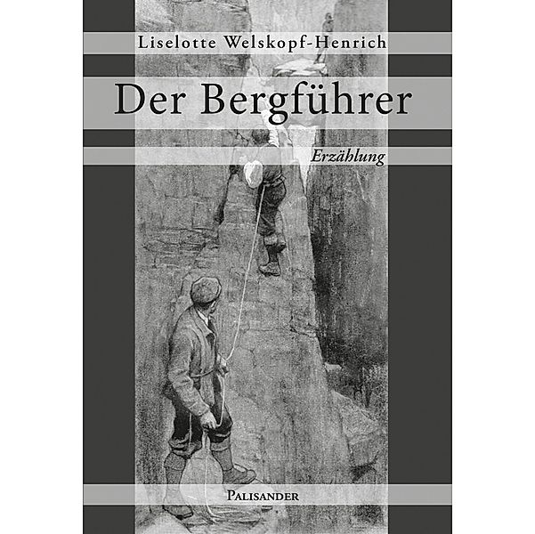 Der Bergführer, Liselotte Welskopf-Henrich