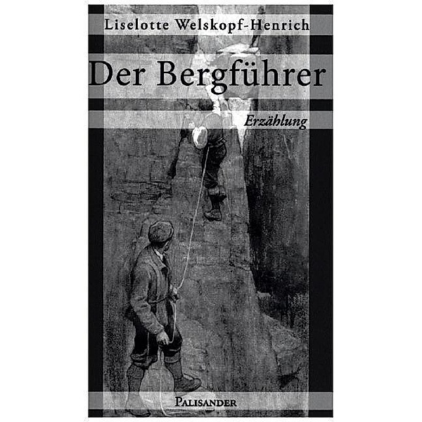 Der Bergführer, Liselotte Welskopf-Henrich