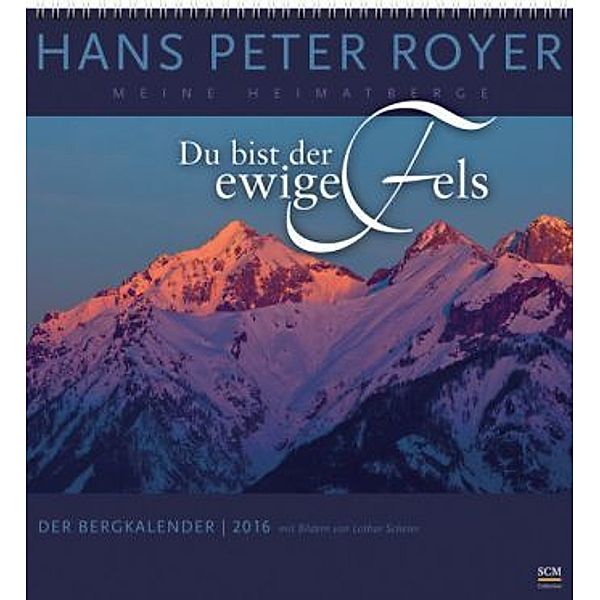 Der Bergkalender 2016 - Wandkalender, Hans P. Royer