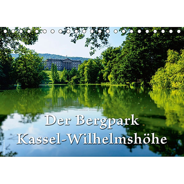 Der Bergpark Kassel-Wilhelmshöhe (Tischkalender 2019 DIN A5 quer), Markus W. Lambrecht