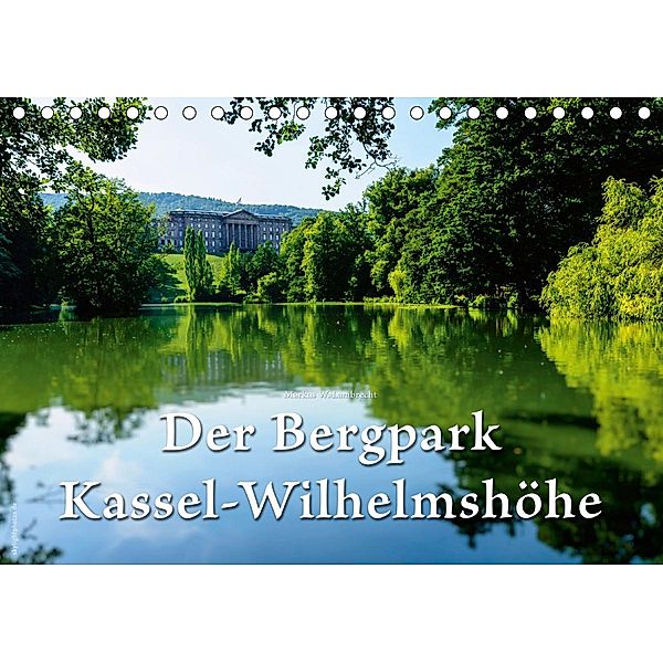 Der Bergpark Kassel-Wilhelmshöhe (Tischkalender 2021 DIN A5 quer), Markus W. Lambrecht
