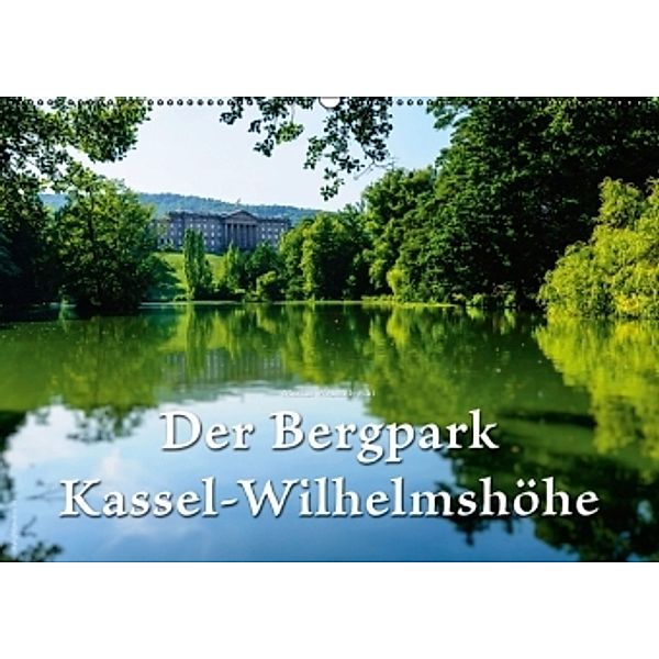 Der Bergpark Kassel-Wilhelmshöhe (Wandkalender 2015 DIN A2 quer), Markus W. Lambrecht