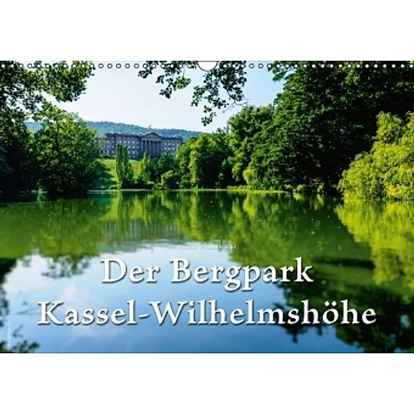 Der Bergpark Kassel-Wilhelmshöhe (Wandkalender 2015 DIN A3 quer), Markus W. Lambrecht