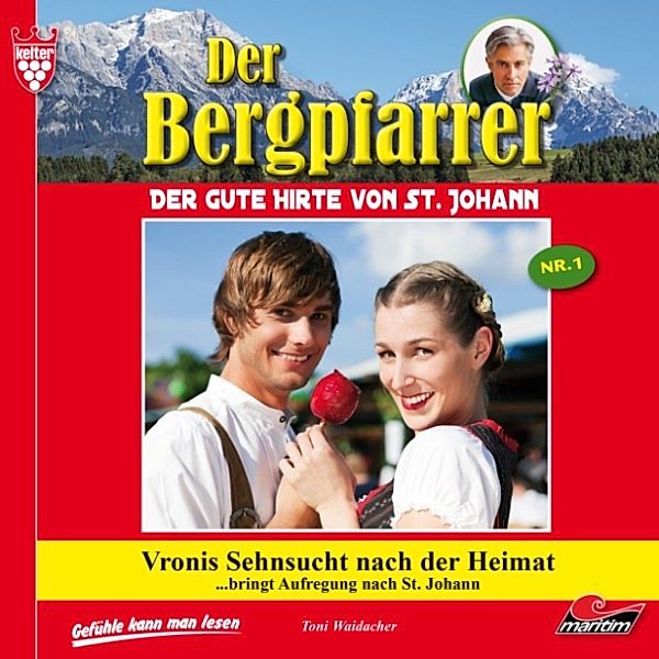 Der Bergpfarrer - 1 - Vronis Sehnsucht nach der Heimat, TONI WAIDACHER