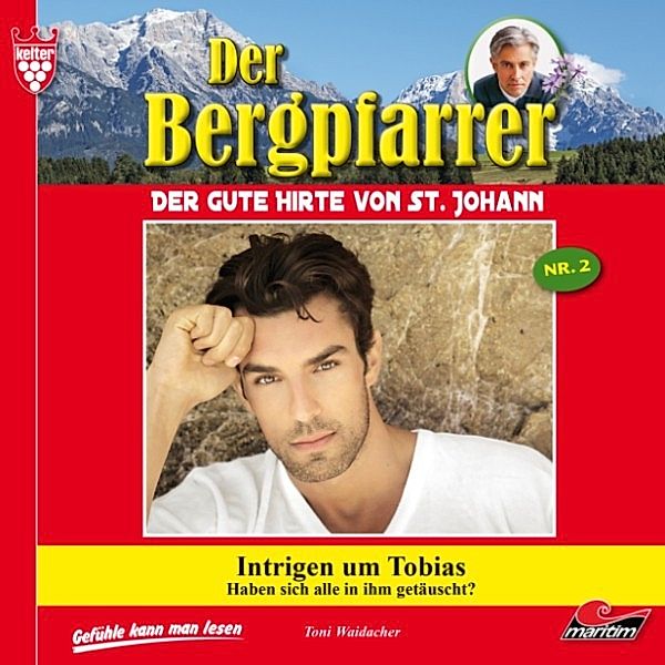 Der Bergpfarrer - 2 - Intrigen um Tobias, TONI WAIDACHER