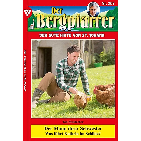 Der Bergpfarrer 207 - Heimatroman / Der Bergpfarrer Bd.207, TONI WAIDACHER