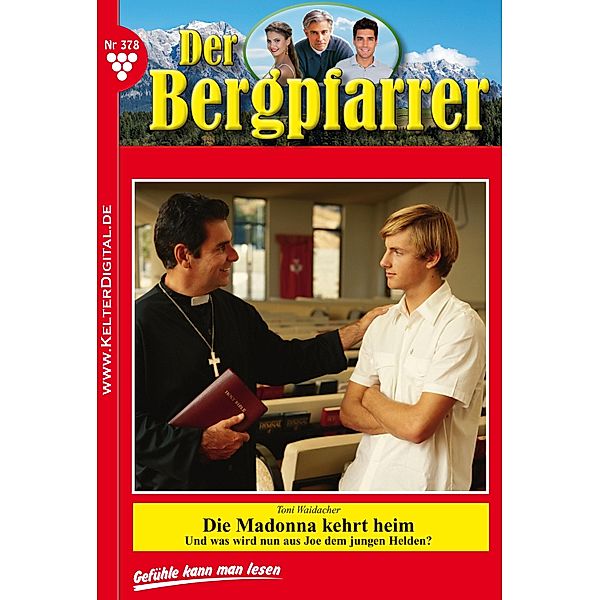 Der Bergpfarrer 378 - Heimatroman / Der Bergpfarrer Bd.378, TONI WAIDACHER