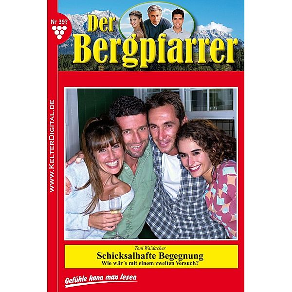 Der Bergpfarrer 397 - Heimatroman / Der Bergpfarrer Bd.397, TONI WAIDACHER