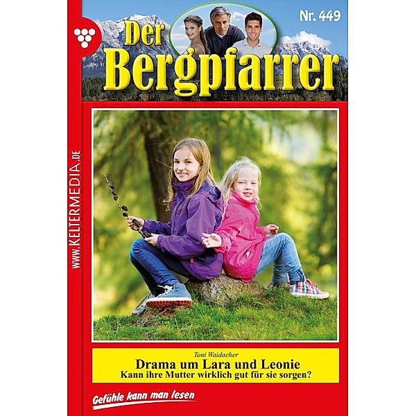 Der Bergpfarrer 449 - Heimatroman / Der Bergpfarrer Bd.449, TONI WAIDACHER