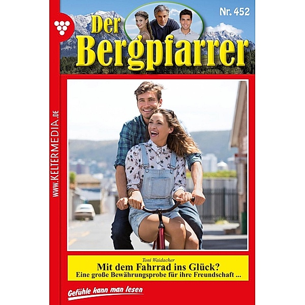 Der Bergpfarrer 452 - Heimatroman / Der Bergpfarrer Bd.452, TONI WAIDACHER