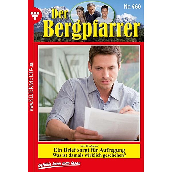 Der Bergpfarrer 460 - Heimatroman / Der Bergpfarrer Bd.460, TONI WAIDACHER