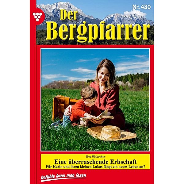 Der Bergpfarrer 480 - Heimatroman / Der Bergpfarrer Bd.480, TONI WAIDACHER