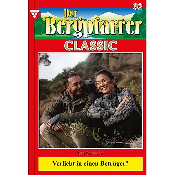 Der Bergpfarrer Classic 32 - Heimatroman / Der Bergpfarrer Classic Bd.32, TONI WAIDACHER