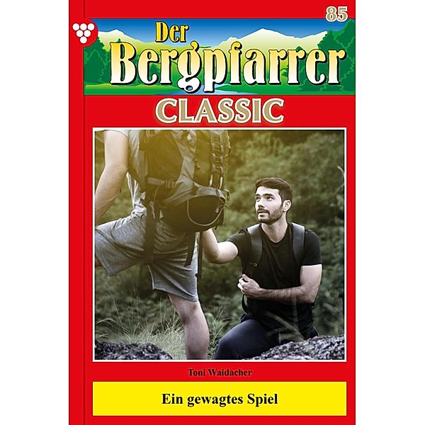 Der Bergpfarrer Classic 85 - Heimatroman / Der Bergpfarrer Classic Bd.85, TONI WAIDACHER
