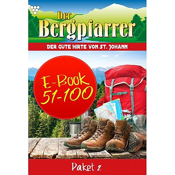 Der Bergpfarrer Paket 2 - Heimatroman / Der Bergpfarrer Bd.2, TONI WAIDACHER