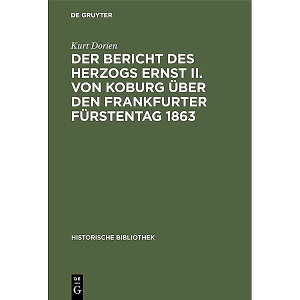 Der Bericht des Herzogs Ernst II. von Koburg über den Frankfurter Fürstentag 1863, Kurt Dorien