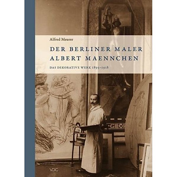 Der Berliner Maler Albert Maennchen, Alfred Meurer