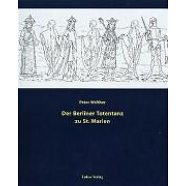 Der Berliner Totentanz zu Sankt Marien, Peter Walther