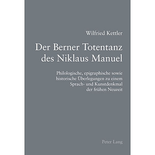 Der Berner Totentanz des Niklaus Manuel, Wilfried Kettler