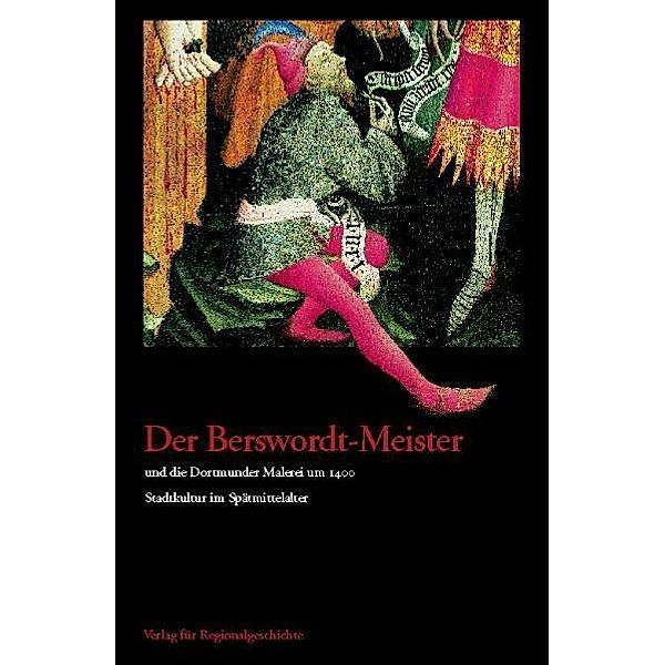 Der Berswordt-Meister und die Dortmunder Malerei um 1400