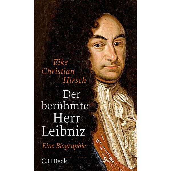 Der berühmte Herr Leibniz, Eike Christian Hirsch