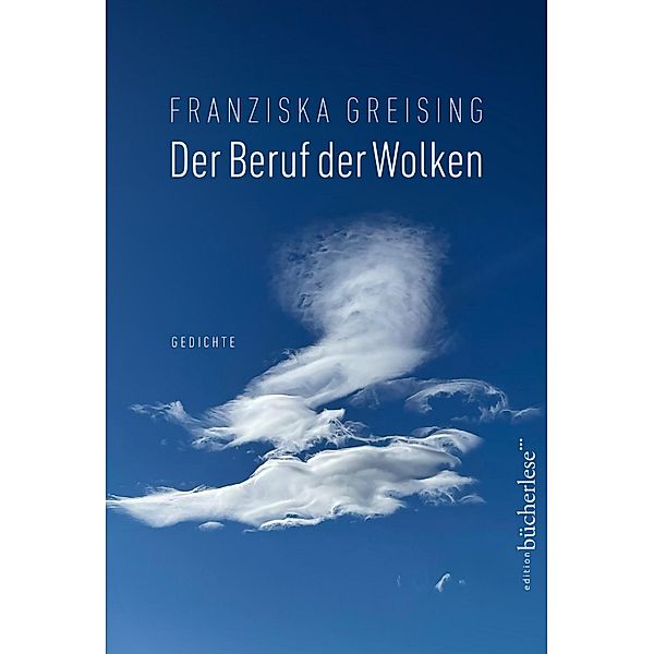 Der Beruf der Wolken, Franziska Greising