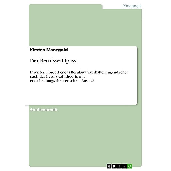 Der Berufswahlpass, Kirsten Manegold