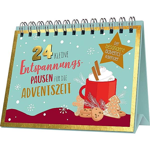 Der besondere Adventskalender / 24 kleine Entspannungspausen für die Adventszeit